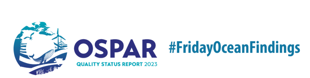 OSPAR's Quality Status Report 2023 Friday Ocean Findings Issue 16